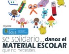 Desde la delegación de educación del Ayuntamiento de Écija se pone en marcha una campaña de recogida de material escolar.