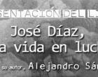 Presentación en Écija del libro: “José Díaz, una vida en lucha”, por Alejandro Sánchez Moreno.