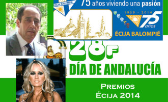 Ramón Freire, Sonia Priego y el Écija Balompié, recibirán los Premios de Écija del Día de Andalucía 2014