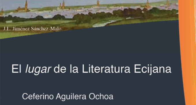 “El lugar de la Literatura ecijana” será el discurso de ingreso en la Academia de Ceferino Aguilera