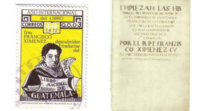 FRAY FRANCISCO XIMÉNEZ, UN DOMINICO  ECIJANO EN GUATEMALA, TRADUCTOR DEL POPOL VUH (LA BIBLIA DE LOS MAYAS O EL LIBRO SAGRADO DE LOS QUICHÉS) por Ramón Freire