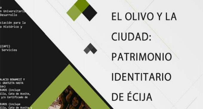 Jornada sobre el Patrimonio: “El Olivo y la ciudad : Patrimonio identitario de Écija”