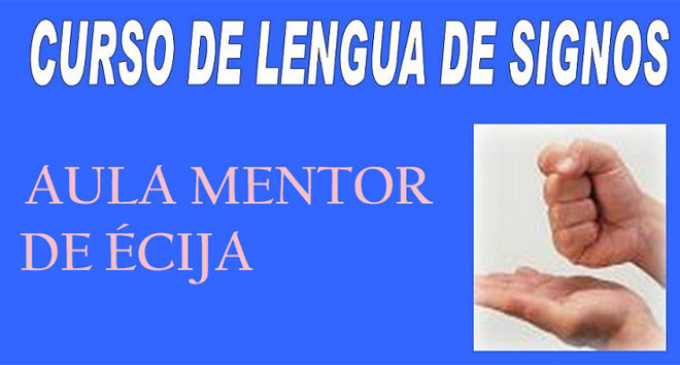 Nuevo curso de Educación, Lengua de Signos, en el Aula Mentor de Écija