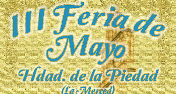 La Hermandad de la Piedad de Écija organiza la III Feria de Mayo