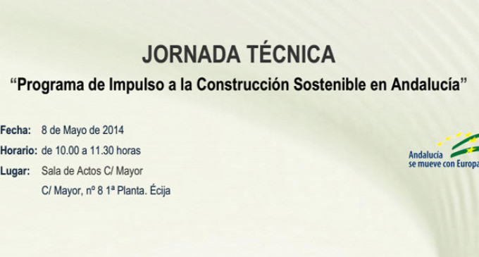 Jornada Técnica en Écija relativa al “Programa de Impulso a la Construcción Sostenible en Andalucía”