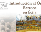Introducción al Órgano Barroco en Écija