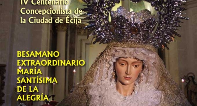 Besamano Extraordinario a María Stma. de la Alegría con motivo del IV Centenario Concepcionista de Écija