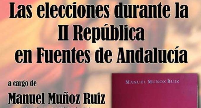 Presentación en Écija del libro “Las elecciones durante la II República en Fuentes de Andalucía”