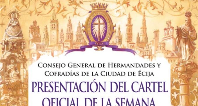 Presentación del Cartel Oficial de la Semana Santa de Écija 2015