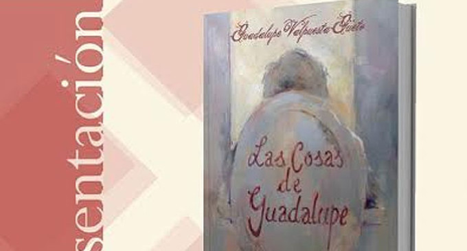 Presentación del libro “Las Cosas de Guadalupe”, de la autora ecijana Guadalupe Valpuesta Güeto