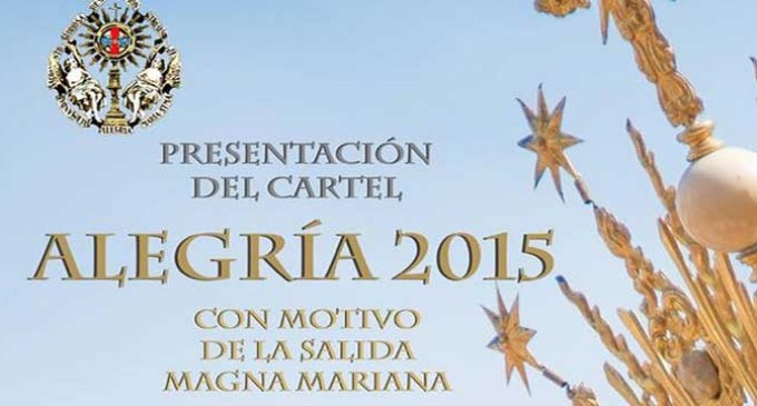 Presentación del Cartel “Alegría 2015″, de la Hermandad del Resucitado, con motivo de la salida extraordinaria Magna Mariana de Écija