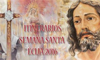 Itinerarios Oficiales de la Semana Santa de Écija 2016