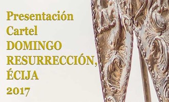 Presentación Cartel Domingo Resurrección, Écija 2017