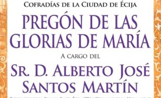 Pregón de las Glorias de María de Écija a cargo de Alberto José Santos