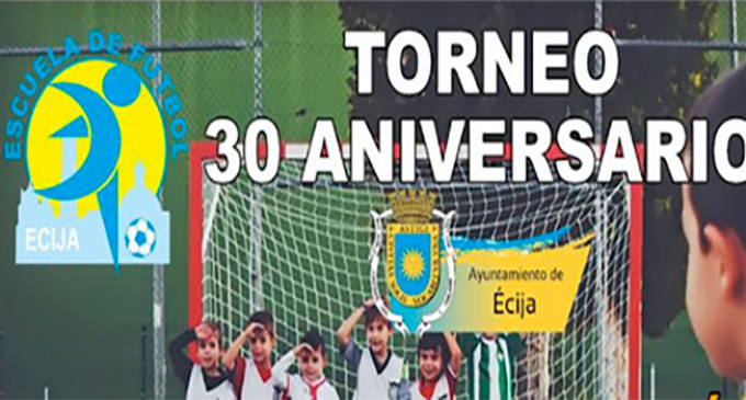 Celebración del torneo con motivo del 30º aniversario de nuestra Escuela de Fútbol de Écija