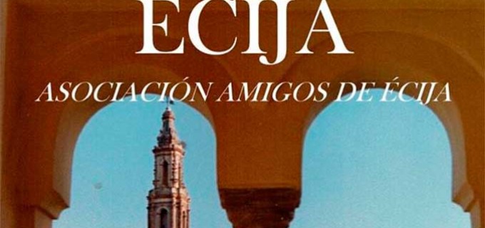 XX Edición de los Premios en Defensa del Patrimonio Histórico Artístico Amigos de Écija