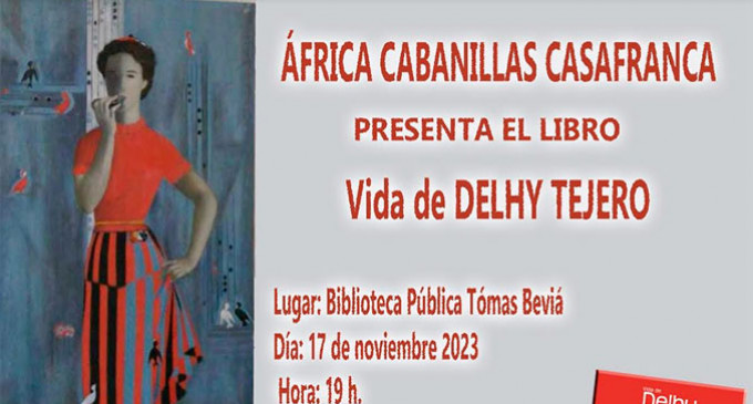 PRESENTACIÓN EN ÉCIJA DEL LIBRO: “VIDA DE DELHY TEJERO”, DE LA AUTORA ÁFRICA CABANILLAS CASAFRANCA