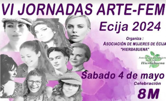 LA ASOCIACIÓN DE MUJERES DE ÉCIJA HIERBABUENA, ORGANIZA VI ARTE FEM